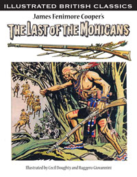 Illustrated British Classics: The Last of the Mohicans (Limited Edition)