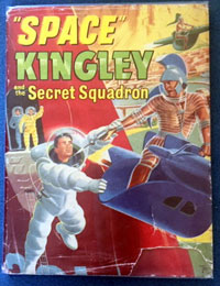 Space Kingley and the Secret Squadron (Signed) at The Book Palace